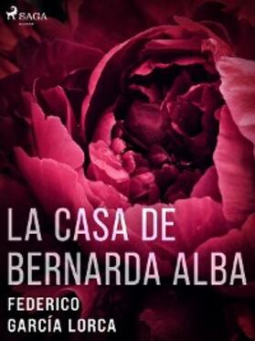 García Lorca |  La casa de Bernarda Alba | eBook | Sack Fachmedien