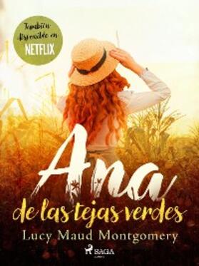 Montgomery |  Ana de las tejas verdes | eBook | Sack Fachmedien