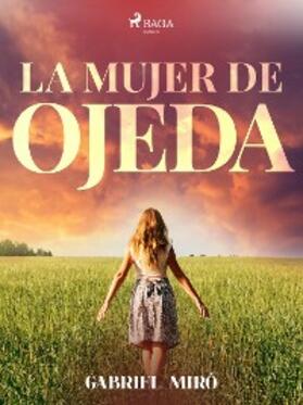 Miró |  La mujer de Ojeda | eBook | Sack Fachmedien