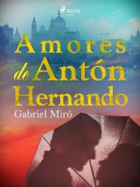 Miró |  Amores de Antón Hernando | eBook | Sack Fachmedien