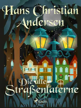 Andersen |  Die alte Straßenlaterne | eBook | Sack Fachmedien