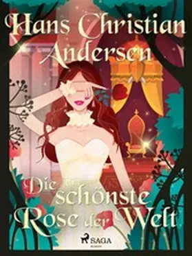 Andersen |  Die schönste Rose der Welt | eBook | Sack Fachmedien