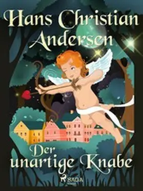 Andersen |  Der unartige Knabe | eBook | Sack Fachmedien