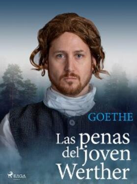 Goethe |  Las penas del joven Werther | eBook | Sack Fachmedien
