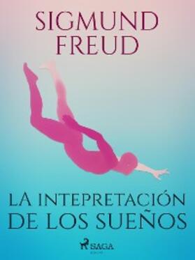 Freud |  La intepretación de los sueños | eBook | Sack Fachmedien