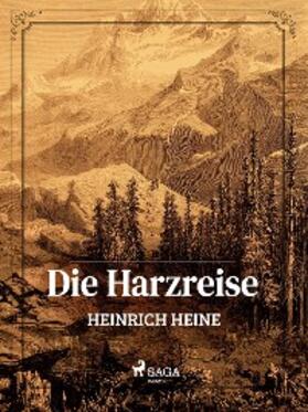 Heine |  Die Harzreise | eBook | Sack Fachmedien