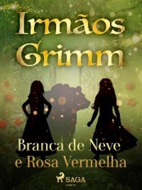 Grimm |  Branca de Neve e Rosa Vermelha | eBook | Sack Fachmedien