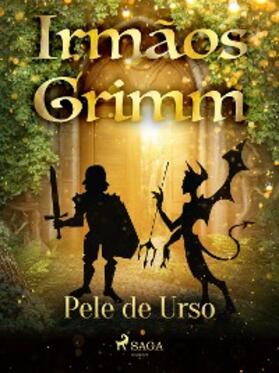 Grimm |  Pele de Urso | eBook | Sack Fachmedien