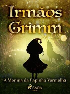 Grimm |  A Menina da Capinha Vermelha | eBook | Sack Fachmedien