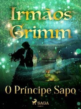 Grimm |  O Príncipe Sapo | eBook | Sack Fachmedien