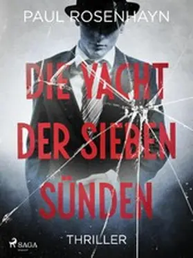 Rosenhayn |  Die Yacht der sieben Sünden - Thriller | eBook | Sack Fachmedien