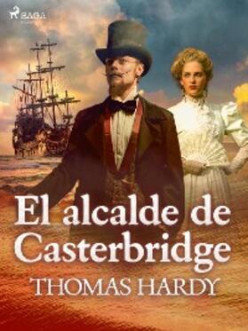 Hardy |  El alcade de Casterbridge | eBook | Sack Fachmedien