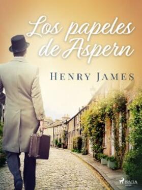 James |  Los papeles de Aspern | eBook | Sack Fachmedien