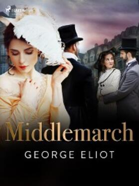 Eliot |  Midlemarch | eBook | Sack Fachmedien