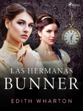 Wharton |  Las hermanas Bunner | eBook | Sack Fachmedien