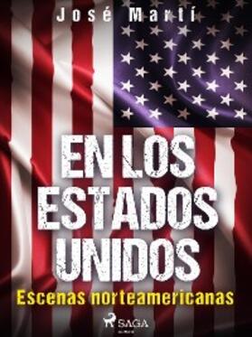 Martí |  En los Estados Unidos. Escenas norteamericanas | eBook | Sack Fachmedien