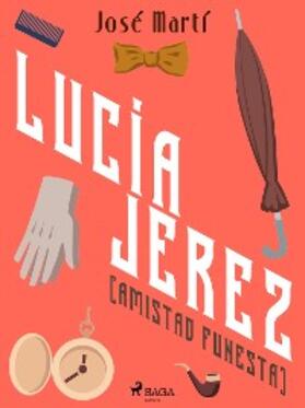 Martí |  Lucía Jerez (Amistad funesta) | eBook | Sack Fachmedien