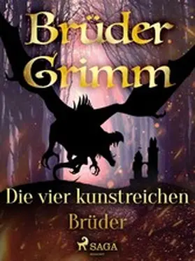 Grimm |  Die vier kunstreichen Brüder | eBook | Sack Fachmedien