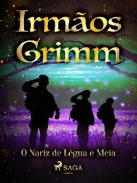 Grimm |  O Nariz de Légua e Meia | eBook | Sack Fachmedien