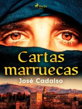 Cadalso |  Cartas marruecas | eBook | Sack Fachmedien