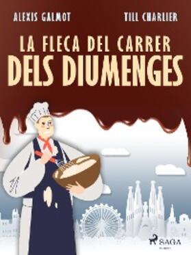 Galmot / Charlier |  La fleca del carrer dels diumenges | eBook | Sack Fachmedien