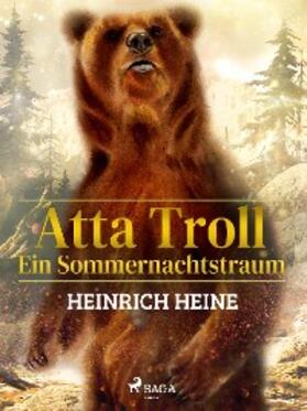 Heine |  Atta Troll - Ein Sommernachtstraum | eBook | Sack Fachmedien