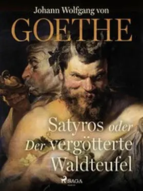 Goethe |  Satyros oder Der vergötterte Waldteufel | eBook | Sack Fachmedien