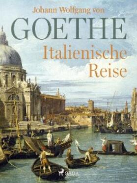 Goethe |  Italienische Reise | eBook | Sack Fachmedien