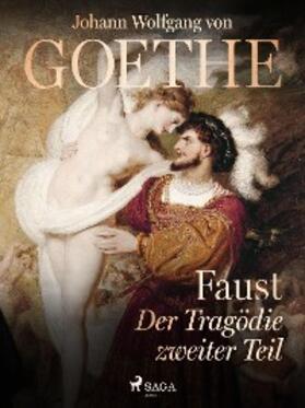 Goethe |  Faust - Der Tragödie zweiter Teil | eBook | Sack Fachmedien