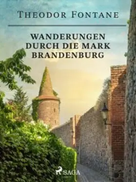 Fontane |  Wanderungen durch die Mark Brandenburg | eBook | Sack Fachmedien