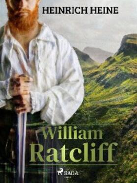 Heine |  William Ratcliff | eBook | Sack Fachmedien