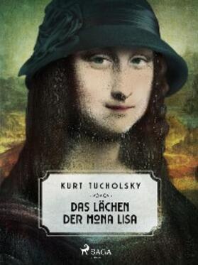 Tucholsky |  Das Lächeln der Mona Lisa | eBook | Sack Fachmedien