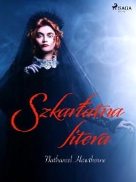 Hawthorne |  Szkarlatna litera | eBook | Sack Fachmedien