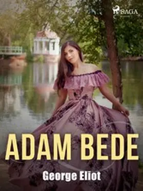 Eliot |  Adam Bede | eBook | Sack Fachmedien