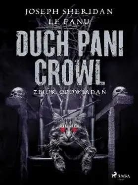 Fanu |  Duch Pani Crowl. Zbiór opowiadan | eBook | Sack Fachmedien