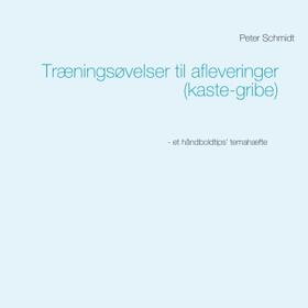 Schmidt |  Træningsøvelser til afleveringer (kaste-gribe) | Buch |  Sack Fachmedien