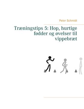 Schmidt |  Træningstips 5: Hop, hurtige fødder og øvelser til vippebræt | eBook | Sack Fachmedien