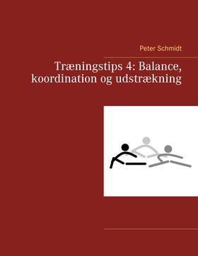 Schmidt |  Træningstips 4: Balance, koordination og udstrækning | eBook | Sack Fachmedien