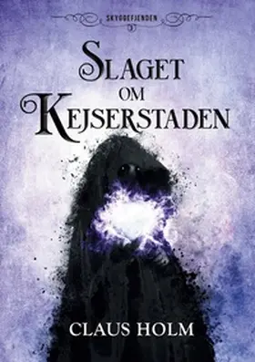 Holm | Slaget om Kejserstaden | Buch | 978-87-430-1345-7 | sack.de