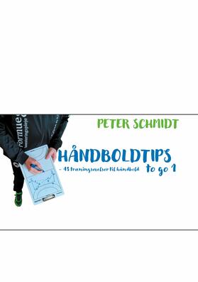 Schmidt |  Håndboldtips to go 1 | eBook | Sack Fachmedien