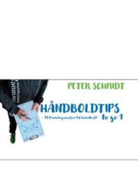 Schmidt |  Håndboldtips to go 1 | Buch |  Sack Fachmedien