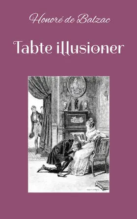 Balzac / Juhl |  Tabte illusioner | eBook | Sack Fachmedien