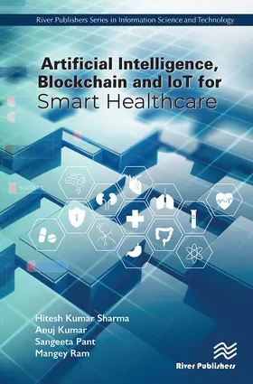 Kumar / Sharma / Ram |  Artificial Intelligence, Blockchain and IoT for Smart Healthcare | Buch |  Sack Fachmedien