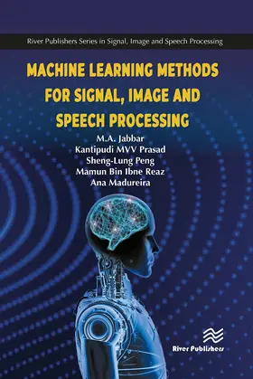 Jabbar / Kantipudi / Peng |  Machine Learning Methods for Signal, Image and Speech Processing | Buch |  Sack Fachmedien