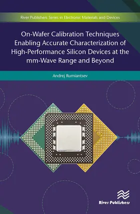 Rumiantsev |  On-Wafer Calibration Techniques Enabling Accurate Characterization of High-Performance Silicon Devices at the mm-Wave Range and Beyond | Buch |  Sack Fachmedien