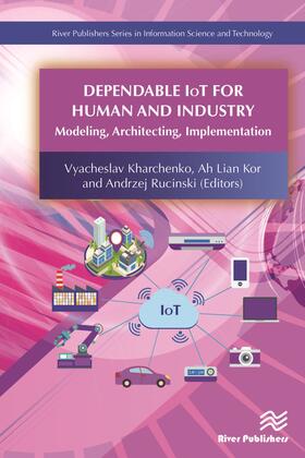 Kharchenko / Kor / Rucinski |  Dependable IoT for Human and Industry | Buch |  Sack Fachmedien