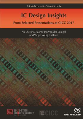 Sheikholeslami / Spiegel / Wang |  IC Design Insights - From Selected Presentations at CICC 2017 | Buch |  Sack Fachmedien