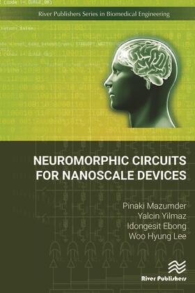 Mazumder / Yilmaz / Ebong |  Neuromorphic Circuits for Nanoscale Devices | Buch |  Sack Fachmedien