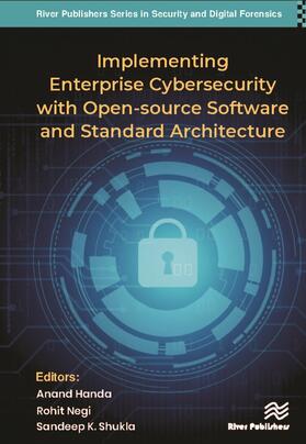 Handa / Negi / Shukla |  Implementing Enterprise Cybersecurity with Open-source Software and Standard Architecture | Buch |  Sack Fachmedien