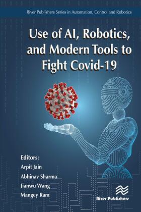 Jain / Sharma / Wang |  Use of Ai, Robotics and Modelling Tools to Fight Covid-19 | Buch |  Sack Fachmedien